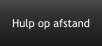 Hulp op afstand
